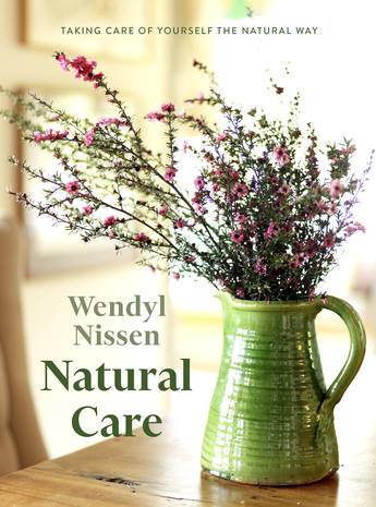 Natural Care: Taking Care Of Yourself The Natural Way