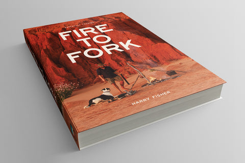 Fire To Fork: Adventure & Camp Fire Cookbooks