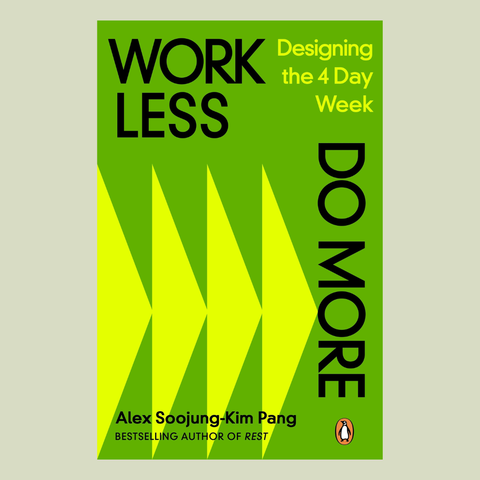Work Less, Do More: Designing The 4 Day Week
