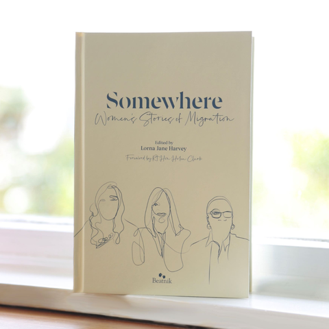 Somewhere: Women's Stories Of Migration