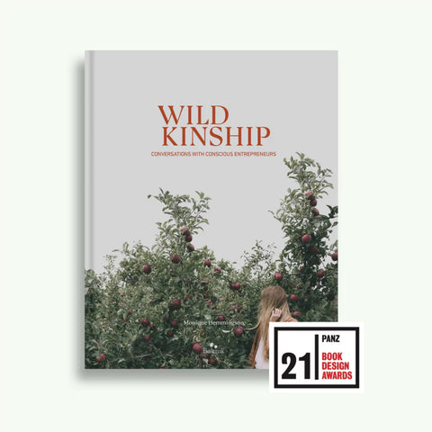 Wild Kinship: Conversations with Conscious Entrepreneurs